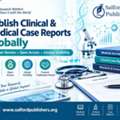 Publish Clinical & Medical Case Reports Globally