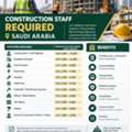 CONSTRUCTION STAFF REQUIRED &ndash; SAUDI ARABIA