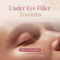 Under Eye Filler Toronto | Tear Trough Treatment | Tight Clinic