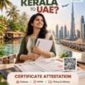 From Kerala To UAE? Get Your Documents Attested With Confidence!