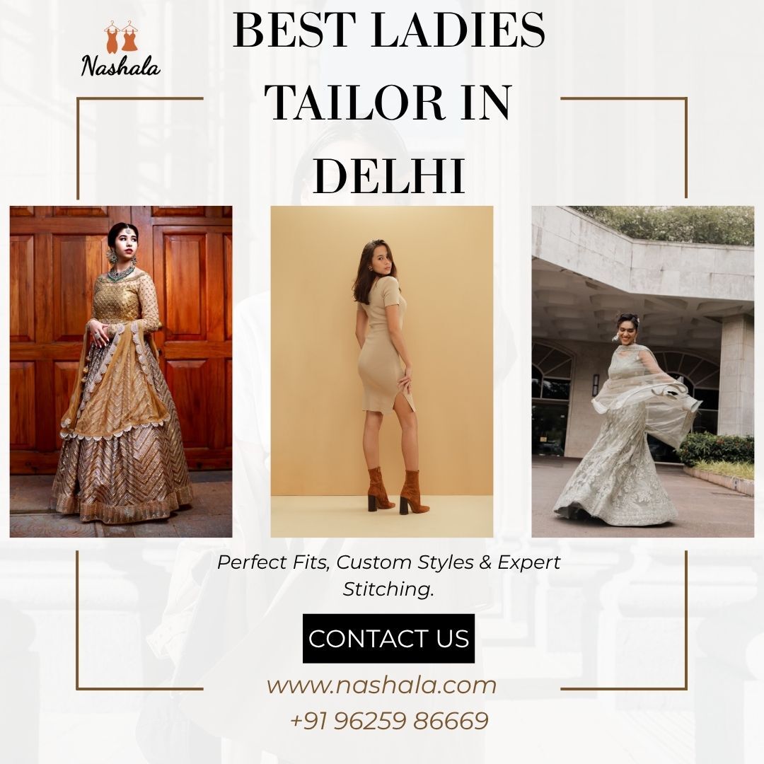 New Delhi, Fashion & Design, Best Ladies Tailor In Delhi &ndash; Perfect Fit Guaranteed | Nashala