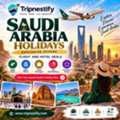 Saudi Arabia Holidays: Exclusive Flight & Hotel Deals | Tripnestify