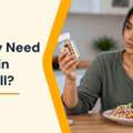 Do You Really Need A Multivitamin If You Eat well?