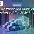 Secure Windows Cloud Server Hosting At Affordable Prices