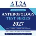 Anthropology Test Series 2027 For UPSC Mains Answer Writing & Score Improvement