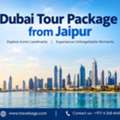 Dubai Holiday Plans From Jaipur Made Easy With A Well-Planned Travel Package