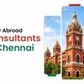 Where Can I Find Abroad Education Consultants In Chennai?