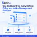 One Dashboard For Every Notice: Policy And Notice Management Platform