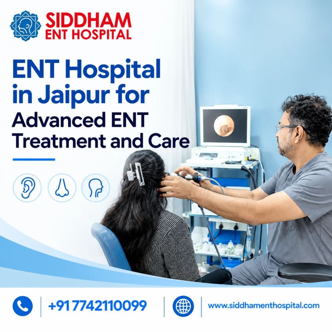 Jaipur, Health, ENT Hospital In Jaipur For Advanced ENT Treatment And Care