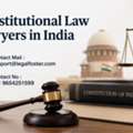 Protecting Fundamental Rights With Experienced Constitutional Law Lawyers Across India