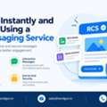 Connect Instantly And Securely Using A RCS Messaging Service