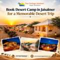 Book Desert Camp In Jaisalmer For A Memorable Desert Trip