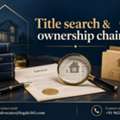 How Does Title Search & Ownership Chain Protect Property Buyers?