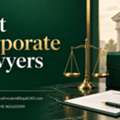 Best Corporate Lawyers For Business And Legal Advisory?