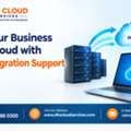 Move Your Business To The Cloud With Expert Migration Support