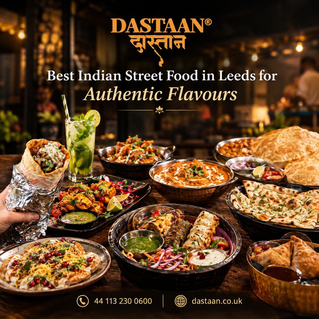 London, Food & Drink, Best Indian Street Food In Leeds For Authentic Flavours