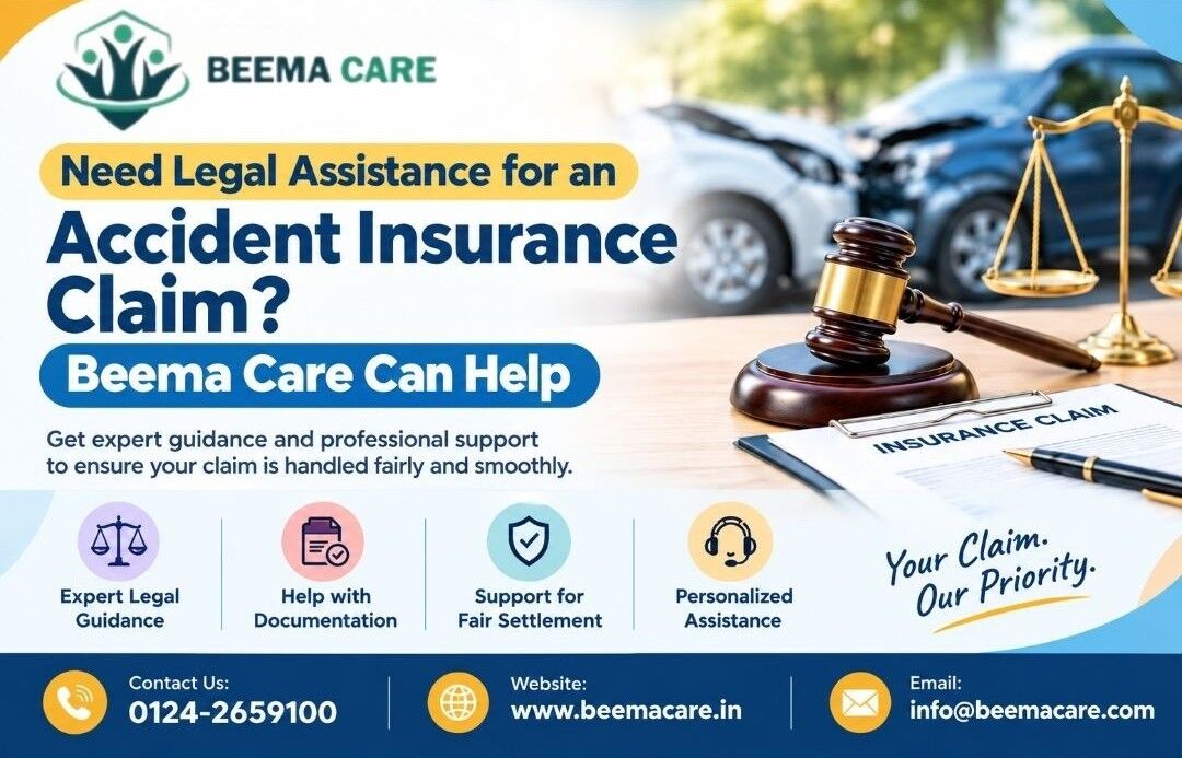 Gurgaon, Financial, Need Legal Assistance For An Accident Insurance Claim? Beema Care Can Help