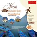 Muzaffarpur To Nepal Tour Package &ndash; Customized Nepal Trips