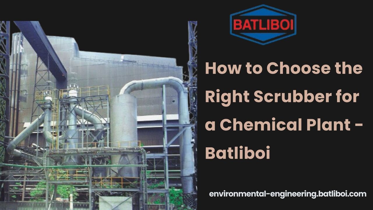 Thane, Industrial Machinery, How To Choose The Right Scrubber For A Chemical Plant - Batliboi