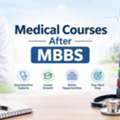 Medical Courses After MBBS: Eligibility, Specializations & Career Scope