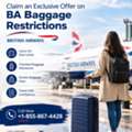 Claim An Exclusive Offer On BA Baggage Restrictions +1-855-867-4428
