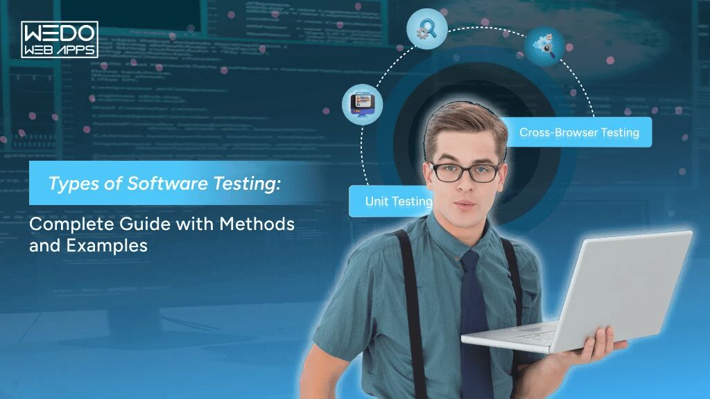 New York, Software Development, Types Of Software Testing: Complete Guide & Methods