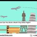 How Can You Book A Multi-City Delta Flight?