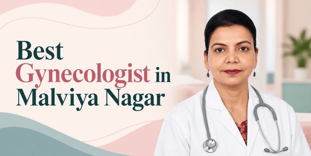 New Delhi, Health, Best Gynaecologist In Malviya Nagar