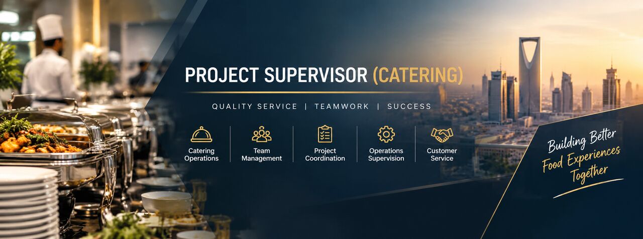 Riyadh, Job Seekers, Catering Supervisor (Project)/Captain Waiter,Hospitality