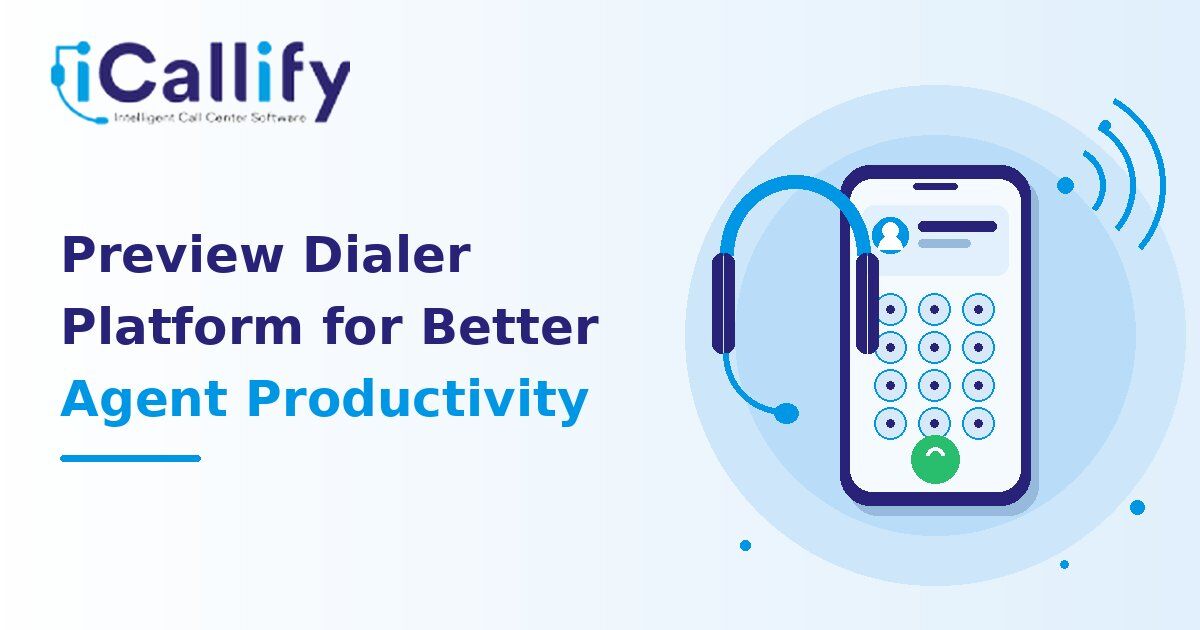 London, Software Development, Preview Dialer Platform For Better Agent Productivity