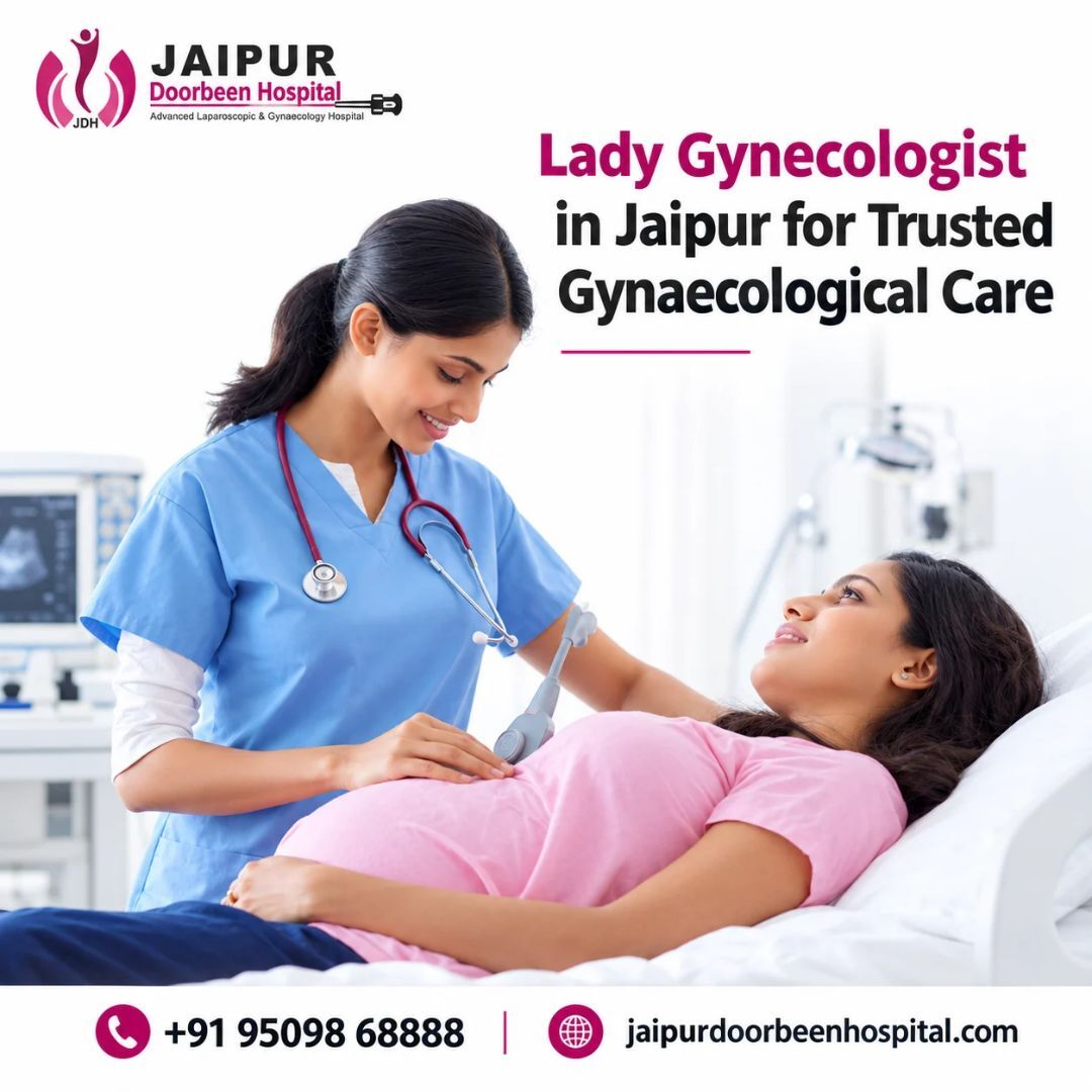 Jaipur, Health, Lady Gynecologist In Jaipur For Trusted Gynaecological Care