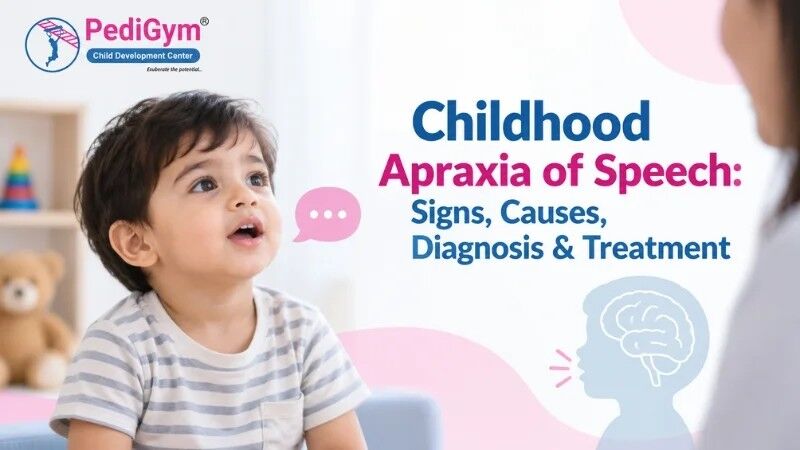 Faridabad, Health, Childhood Apraxia Signs & Treatment | PediGym Sec 85 Faridabad