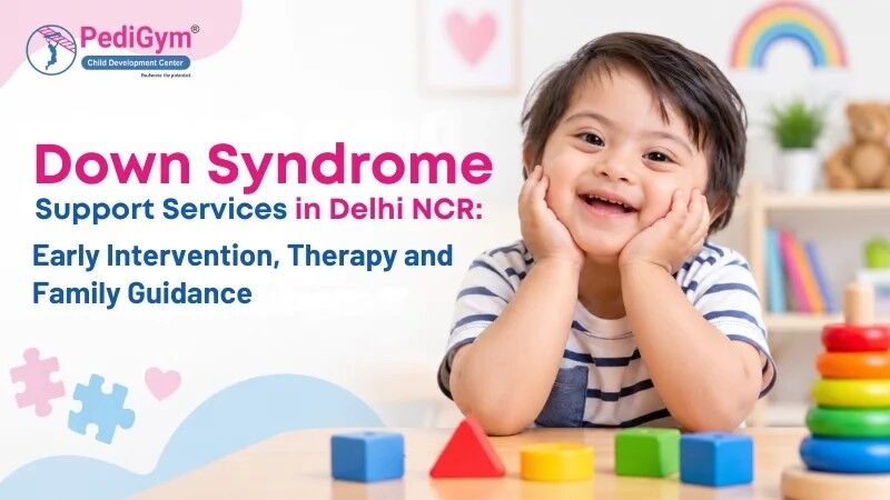 Faridabad, Health, Down Syndrome Support & Therapy | PediGym Sec 85 Faridabad