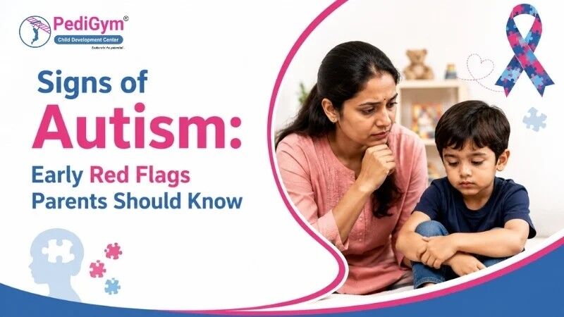 Faridabad, Health, Early Autism Signs & Red Flags | PediGym Sec 85 Faridabad