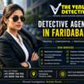 Detective Agency In Faridabad &ndash; Confidential Investigation Services