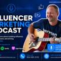 Influencer Marketing Podcast &ndash; Learn Smart Brand Growth Strategies