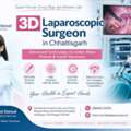 Best 3D Laparoscopic Surgeon In Raipur For Women&rsquo;s Care