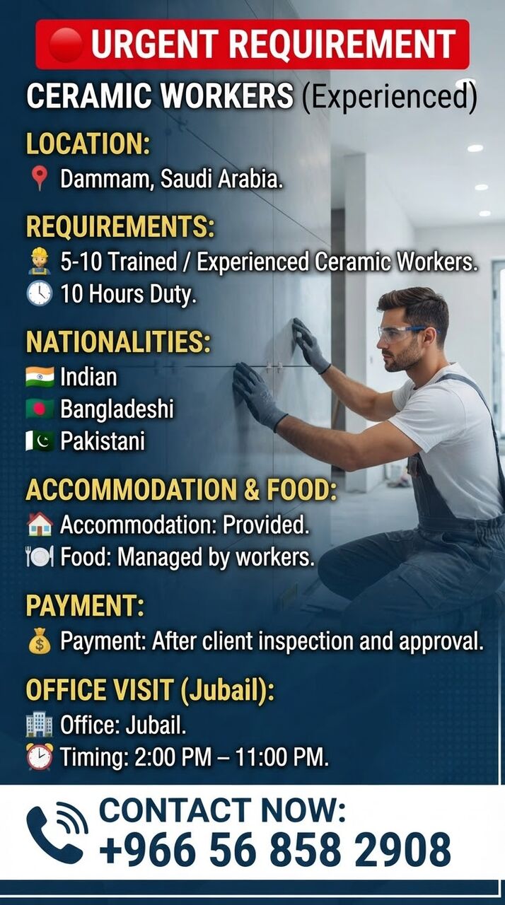 Jubail, Jobs, 🔴 URGENT REQUIREMENT – CERAMIC WORKERS