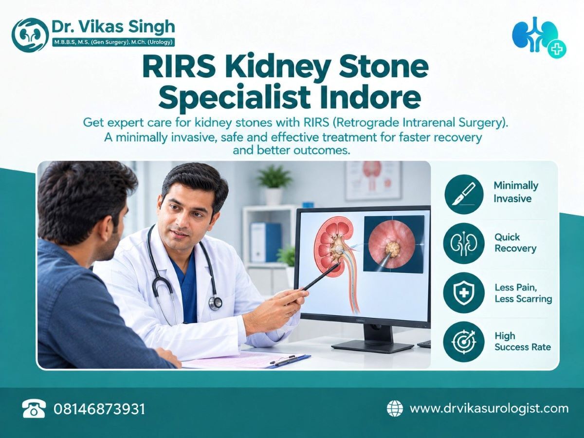 Indore, Health, RIRS After A Kidney Stone Fails To Pass Naturally