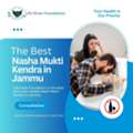 Best Nasha Mukti Kendra In Jammu For Recovery Support