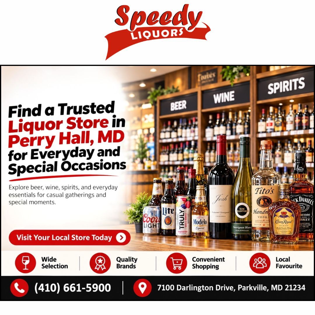 New York, Food, Find A Trusted Liquor Store In Perry Hall, MD For Everyday And Special Occasions