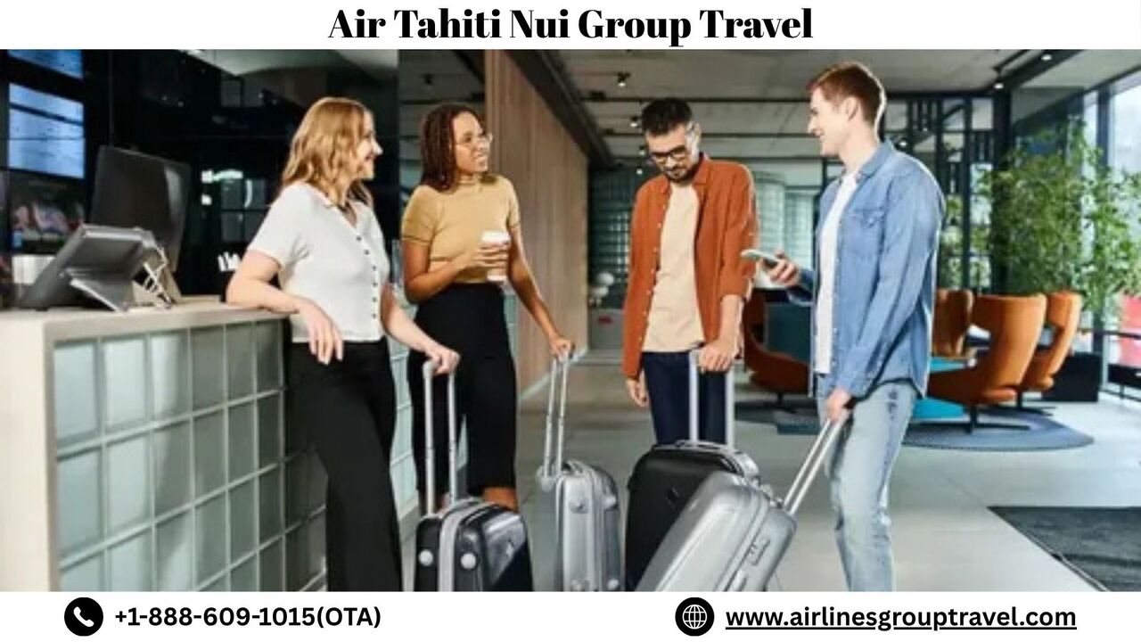 New York, Travel, What Are The Benefits Of Group Travel On Air Tahiti Nui?