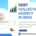Affordable Debt Collection Agency In India For Unpaid Dues Recovery &ndash; Debt Collection