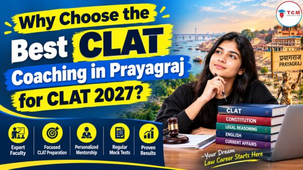Mumbai, Lessons Offered, Why Choose The Best CLAT Coaching In Prayagraj For CLAT 2027?