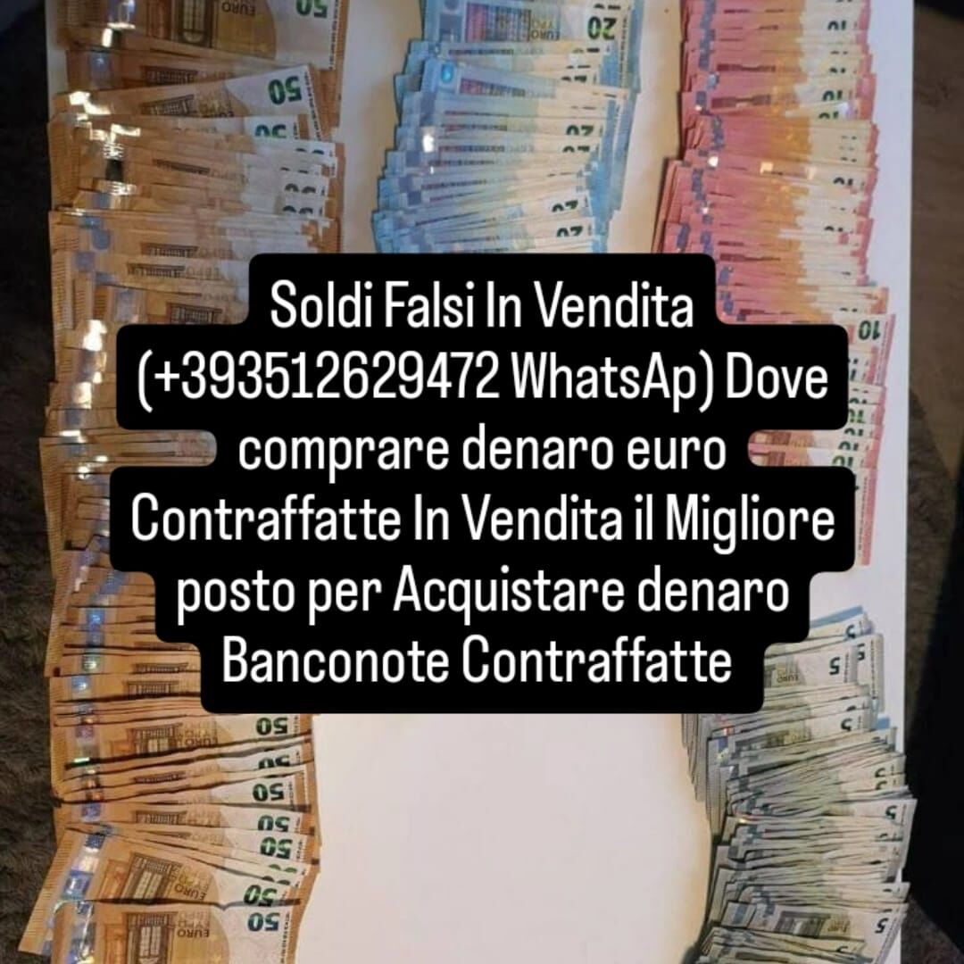 Milan, General, Acquista Euro +393512629472 WhatsAp Banconote Soldi Falsi In Vendita Italia Denaro