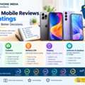 Honest Mobile Reviews And Ratings A Smarter Way To Choose Your Next Smartphone