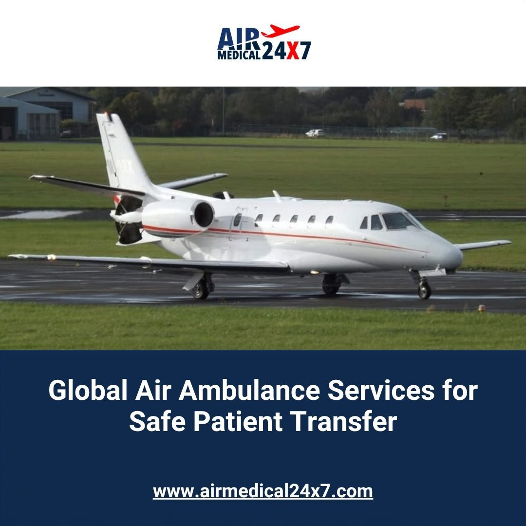Dubai, Medical, Global Air Ambulance Services For Safe Patient Transfer