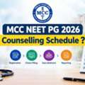 MCC NEET PG 2026 Counselling Schedule: A Complete Guide For Aspirants