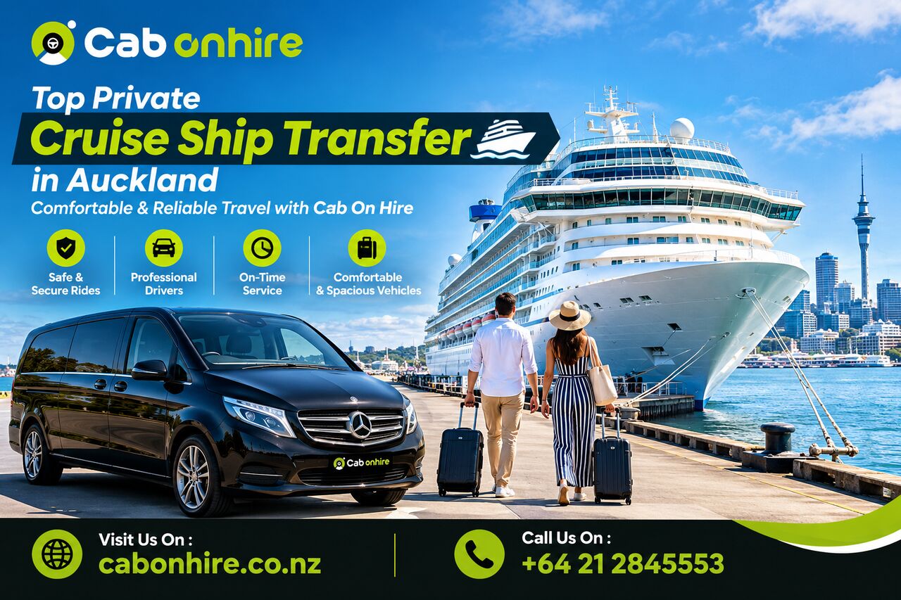 Auckland, Travel, Top Private Cruise Ship Transfer In Auckland &ndash; Comfortable & Reliable Travel With Cab On H