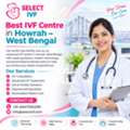 Best IVF Centre In Howrah &ndash; West Bengal